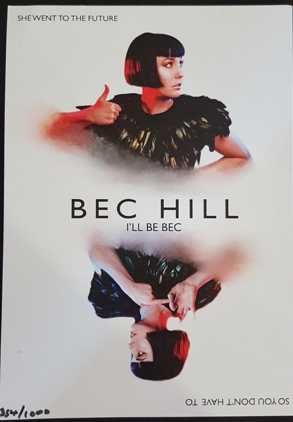 My prized numbered flyer from Bec Hill's show. Should have got it signed!